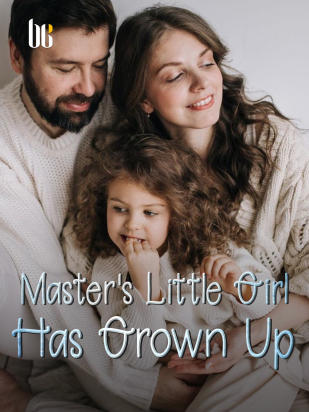Master's Little Girl Has Grown Up